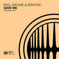 Save Me - Paul Arcane & Aerotek