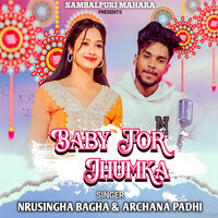 Baby Tor Jhumka - Archana Padhi & Nrusingha Bagha