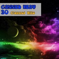Tease Me Baby - Canned Heat