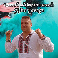 Cum Sa Ma Impart Nevasta - Alin Dragu