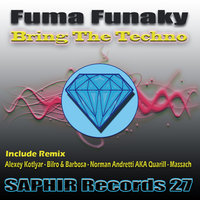 Bring The Techno - Alexey Kotlyar Remix - Fuma Funaky