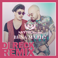 Bună, Mărie! - Matteo & Uddi & Dj Reck