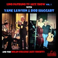 Struttin' With Some Barbecue - Bob Haggart & Lino Patruno & Yank Lawson & The Milan College Jazz Society & Lino Patruno, Yank Lawson, Bob Haggart, The Milan College Jazz Society