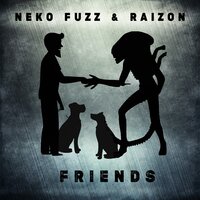 Aliens - Neko Fuzz & Raizon