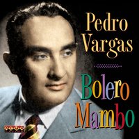 Ven Pronto - Pedro Vargas