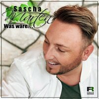 Was wäre... - Sascha Marten & Danky Cigale