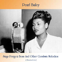 I Got Plenty O' Nuttin' - Pearl Bailey