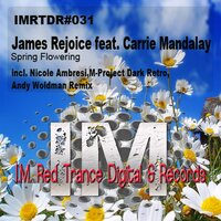 Spring Flowering - James Rejoice & Carrie Mandalay & Nicole Ambresi