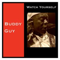 Slop Around - Buddy Guy
