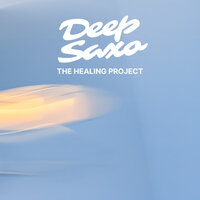 Deep Saxo - The Healing Project