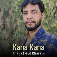 Kolwa Man Yala - Inayat Gul Kharani
