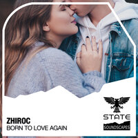 Born To Love Again - Zhiroc