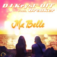 Ma Belle - Dj Kryst-Off