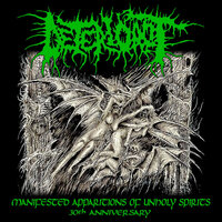 Manifested Apparitions of Unholy Spirits - Deteriorot