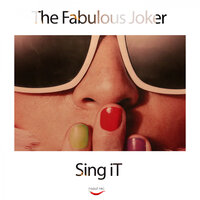 Sing It - The Fabulous Joker