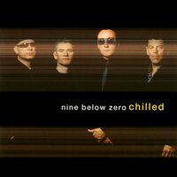 Bring It on Home to Me - Nine Below Zero