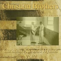 We Plough The Fields And Scatter - Christian Brothers