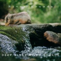 Soothing River Flow - River Sounds