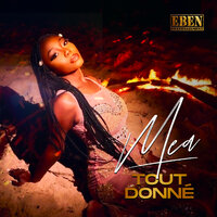 Tout donné - Mea & Marcelle Alphonsine Moussavou Ekouaghe