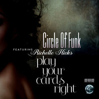 Play Your Cards Right - Circle of Funk & Richelle Hicks