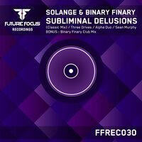 Subliminal Delusions - Binary Finary & Three Drives & Solange