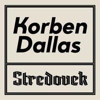 Múry - Korben Dallas
