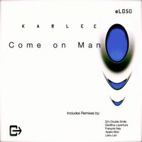 Come On Man - Kar Lee & Larry Lan