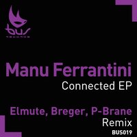 Connected - Manu Ferrantini & P-Brane