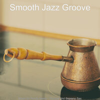Artistic Smooth Jazz Sax Ballad - Vibe for Preparing Dinner - Smooth Jazz Groove