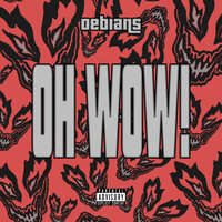 Oh Wow! - Debians