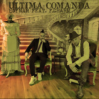Ultima Comanda - Hoynar & F. Charm & F.Charm