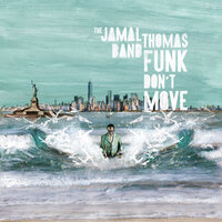 I Believe - Jamal Thomas Band & Chuck Leavell