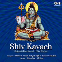 Shiv Kavach - Sanjay Ojha & Tushar Shukla