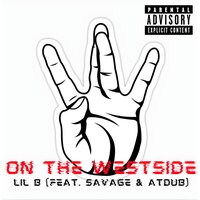 On the Westside - Lil-Brawler & Savage & AtDub