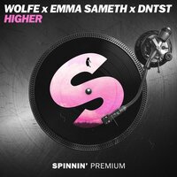 Higher - Wolfe & Emma Sameth & DNTST