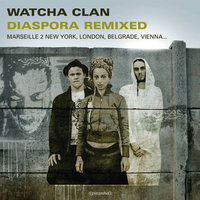 Goumari - Watcha Clan & DJ Click