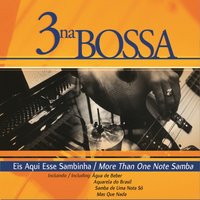 Mas Que Nada - 3 Na Bossa