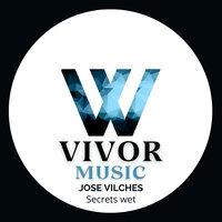 Secrets wet - Jose Vilches