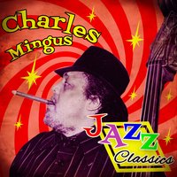 Far Wells, Mill Valley - Charles Mingus
