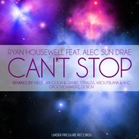 Can't Stop - Ryan Housewell & Alec Sun Drae & Aboutblank