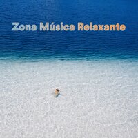 Good Vibe - Zona Música Relaxante & Sons Relaxantes da Natureza & Música Relaxante com Sons da Natureza
