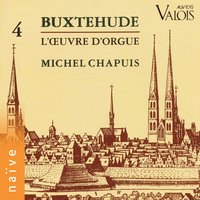Chorale Preludes and Magnificats for Organ: No. 34, Nun freut euch, lieben Christen g'mein, BuxWV 210 - Michel Chapuis & Дитрих Букстехуде