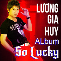 So Lucky - Lương Gia Huy