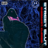 Street Slut - OneDaket & klipped