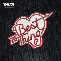 Best Thing - DJ Katch & Joe Killington