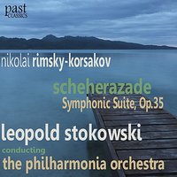 Scheherazade Symphonic Suite, Op. 35: IV. Festival at Baghdad; The Sea - Leopold Stokowski & Николай Римский-Корсаков