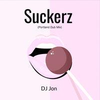 Suckerz - DJ Jon