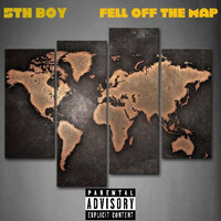Fell off the Map - 5th Boy
