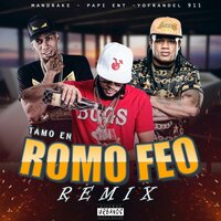 En Romo Feo - Papi Ent & Yofrangel & Mandrake El Malocorita
