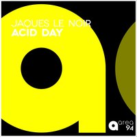 Acid Day - Jaques Le Noir